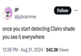 JP Follow @jpbrammer once you start detecting Clairo shade you see it everywhere 12:36 PM Aug 21, 2024 342.3K Views