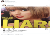 bertie @nextlevelbertie the original clairo shade alanabc 30 TAYLOR SWIFT LIAR от O Liked by clairo and others View all 1,549 comments 30 July 2016 8:19 PM - Aug 21, 2024 121.3K Views Σ