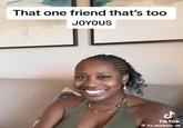 That one friend that's too JOYOUS ل Tik Tok @its.michele.ok