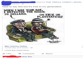 shared War History Online's photo. 23 hrs Hate to say this but it's true in my generation. WHEN I WAS YOUR AGE, I DEFEATED THE NAZIS IN HOLLAND. ON XBOX OR PLAYSTATION? War History Online Yesterday at 8:43am - I wish this wasn't true... metro Like Comment Share likes this.