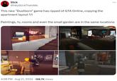 Slick @HeySlickThatsMe This new "Dustborn" game has ripped of GTA Online, copying the apartment layout 1:1 Paintings, tv, rooms and even the small garden are in the same locations . 4:08 PM • Aug 21, 2024 • 198.7K Views