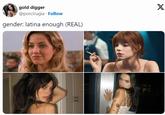 gold digger @porcirugia Follow gender: latina enough (REAL) X 12:2 34