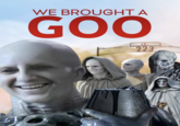 WE BROUGHT A GOO 223