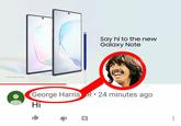 Screen images simulated Say hi to the new Galaxy Note George Harris R⚫ 24 minutes ago Hi ...