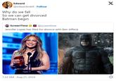 Edward @edwardodell Follow Why do we fall So we can get divorced Batman begin ScreenTime @screentime Jennifer Lopez has filed for divorce with Ben Affleck . 7:22 AM - Aug 21, 2024 X