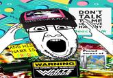 WHITEWOODS DON'T TALK TOME U'VE Y HA Beach √k AND HIS NAME IS FRODO. AYL And VAPORWAVE WHAT ABOUT TOMORROW? ENTHUSIAST WARNING MAY RANDOMLY START TALKING ABOUT WHITE GAME BOY ADVANCE Proud owner of Video Cesistid ESR EVERYONE