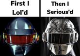 First I Lol'd Then I Serious'd