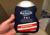 Barbasol. 9 IN 1 SHAMPOO, CONDITIONER. BODY WASH, SOAP, LOTION, SHAVING CREAM, TOOTHPASTE, DETERGENT, & MOTOR OIL ORIGINAL CLEANS & FRESHENS 14 FL OZ (414 mL) Our charte