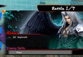 Enemy Lv. 40 Sephiroth Enemy Skills None Battle 1/7