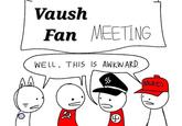 Vaush Fan MEETING WELL. THIS IS AWKWARD. MURICA 2 4