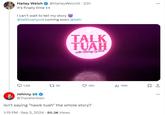 Haliey Welch ✔ @HalieyWelchX 22h It's finally time.⚫ I can't wait to tell my story @talktuahpod coming soon @betr 1.8K TALK TUAH with Haliey Welch 17 3K 19K | 15M 1 Johnny ⭑ @TravelerJoan Isn't saying "hawk tuah" the whole story? 1:19 PM - Sep 3, 2024 85.3K Views