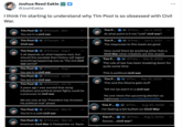 Joshua Reed Eakle @JoshEakle I think I'm starting to understand why Tim Pool is so obsessed with Civil War. Tim Pool ◆ @Timcast 26m Tim P... TIMCAST @Timc.... Jan 3, 2022 You are in a civil war At what point is it not "cold" civil war? Tim Pool @Timcast 1h Tim P... @Timc... - Jun 2, 2021 Civil war Tim Pool CAST@Timcast Aug 3 it all depends on what happens next, but should this escalate then history will regard everything happening now as "the 2nd civil war period" Tim Pool @Timcast Aug 1 You are in a civil war Tim Pool THEAST @Timcast • Jul 23 You are in a civil war Tim Pool @Timcast • Jun 14 5 years ago I was worried that rising tribalism and political street fights could be a precursor to civil war We are now at the "President has Arrested his political rival" phase The responses to this tweet are great How could there be anything other than a Civil War when tribalists are this stupid Tim P... THECAST @Timc.... Dec 8, 2020 The rule of law has been breaking down for quite some time This is political civil war Tim P... @Tim....Sep 25, 2020 This and the Obama gate stuff Tell me we aren't in a civil war No one views the upcoming election as legitimate twitter.com/ElijahSchaffer... Tim P... @Tim....Aug 30, 2020 Tim Pool @Timcast Mar 31 I'm feeling a bit bullish on Civil War You're in a cold civil war Tim P... @Timc... Aug 3, 2020 Tim Pool @Timcast Mar 20 Soooo... civil war? American Civil War 2: Pedophiles vs. Nazis