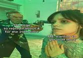 *The urge to replay Fallout 4 for the 20th time Me, wanting to get stuff done