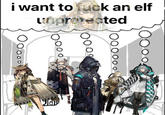 i want to f--- an elf Unprotected O O O O O O
