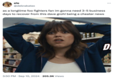 SÏG @debrakatex as a longtime foo fighters fan im gonna need 3-5 business days to recover from this dave grohl being a cheater news . • 3:50 PM Sep 10, 2024 205.9K Views D
