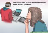 How to tell your DJ that two pieces of blank paper is not a controller wiki How to Throw a Graduation Party