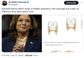 lan Miles Cheong @stillgray Subscribe Kamala Harris didn't wear a hidden earpiece. Her earrings are a pair of Tiffany's that she wears a lot. • 7:32 AM ⚫ Sep 11, 2024 268.6K Views A A The earrings are made of 18K gold and feature 9 - 10mm South Sea Pearls.