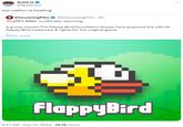 Solid JJ @SolidusJJ our nation is healing 4 DiscussingFilm @DiscussingFilm · 2h 'FLAPPY BIRD' is officially returning. A group named The Flappy Bird Foundation Group have acquired the official Flappy Bird trademark & rights for the original game. ... Show more FlappyBird 9:57 AM Sep 12, 2024 10.7K Views