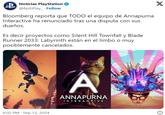 B Noticias PlayStation @NotiPlay_ Follow Bloomberg reporta que TODO el equipo de Annapurna Interactive ha renunciado tras una disputa con sus dueños. Es decir proyectos como Silent Hill Townfall y Blade Runner 2033: Labyrinth están en el limbo o muy posiblemente cancelados. 6:02 PM - Sep 12, 2024 A ANNAPURNA INTERACTIVE X