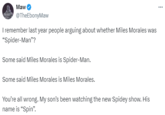 Ladies and gentlemen, we found the solution to "Miles Morales is Miles Morales" drama. He is Spin.
As Spidey and His Amazing Friends call him.