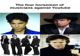 The four horsemen of musicians against Youtube