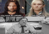 YOU HAVE MY SWORD... AND MY BOW 4210 GRA 4210 GRA UND AND I BELIEVE YOU HAVE MY STAPLER