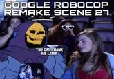 GOOGLE ROBOCOP REMAKE SCENE 27 @dasmemeistgut YOU CAN THANK ME LATER