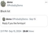 ÷ demo @Probably Demo Block list demo @ProbablyDemo · Sep 15 Reply if you like femtaynl • 2:17 PM Sep 15, 2024 · 28.6K Views