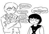 Ahhh yes periods... i am familiar indeed uoy get periods shishou?? Yes but not anymore dont tell anyone by the way shisho is PREGNANT!!!!