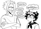 Ahhh yes periods... i am familiar indeed all might is in MENOPAUSE!!! uoy get periods all might?? Yes but not anymore dont tell anyone by the way
