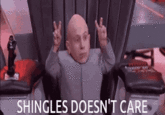 SHINGLES DOESN'T CARE