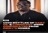 No f# way😭💀 NEWS 1000 BOTTLES OF BABY OIL & LUBRICANT WERE CONFISCATED FROM DIDDY'S HOMES This occurred during his home raids in March of 2024 Rap