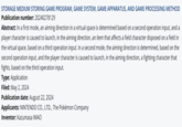 STORAGE MEDIUM STORING GAME PROGRAM, GAME SYSTEM, GAME APPARATUS, AND GAME PROCESSING METHOD Publication number: 20240278129 Abstract: In a first mode, an aiming direction in a virtual space is determined based on a second operation input, and a player character is caused to launch, in the aiming direction, an item that affects a field character disposed on a field in the virtual space, based on a third operation input. In a second mode, the aiming direction is determined, based on the second operation input, and the player character is caused to launch, in the aiming direction, a fighting character that fights, based on the third operation input. Type: Application Filed: May 2, 2024 Publication date: August 22, 2024 Applicants: NINTENDO CO., LTD., The Pokémon Company Inventor: Kazumasa IWAO