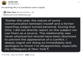 molly taft @mollytaft ok sexting rfk jr is somehow even crazier Max Tani @maxwelltani • 5h Statement from @Olivianuzzi "Earlier this year, the nature of some communication between myself and a former reporting subject turned personal. During that time, I did not directly report on the subject nor use them as a source. The relationship was never physical but should have been disclosed to prevent the appearance of a conflict. I deeply regret not doing so immediately and apologize to those I've disappointed, especially my colleagues at New York." 11:31 PM ⚫ Sep 19, 2024 54K Views •