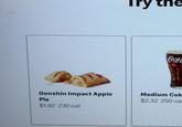 Coca Genshin Impact Apple Pie $1.92 230 cal Medium Cok $2.32 250 cal