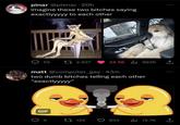 pinar@pienar. 20h imagine these two bitches saying exactlyyyyy to each other 55 2,927 34.5K 892K ↑ matt @computer_gay .43m two dumb bitches telling each other "exactlyyyyy" GIF 5 125 833 ili 12.7K 1