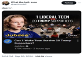What the hell, sure @selfcontrI Follow ... daeron 1 LIBERAL TEEN 20 TRUMP SUPPORTERS Jubilee J' 1:42:42 Can 1 Woke Teen Survive 20 Trump Supporters? Jubilee 175K views • 2 hours ago 5:04 PM ⚫ Sep 20, 2024 100.3K Views