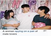 NO TODO ALD A woman spying on a pair of male lovers Q
