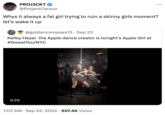 PROJ3CKT @ProjectCensor Whys it always a fat girl trying to ruin a skinny girls moment? let's wake it up @goldencompass13 Sep 23 Kelley Heyer the Apple dance creator is tonight's Apple Girl at #SweatTourNYC 0:25 • 1:03 AM Sep 24, 2024 907.4K Views