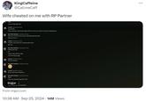 KingCaffeine @CallmeCaff Wife cheated on me with RP Partner I cannot begrudge that moon2 09/23/2004 12:47 AM Unrelatedly Enjoy sleeping in that bed tonight without me there to make it a furnace alongside you Diva Jilly | Siobhan 09/23/2004 12:48 AM That was not the primary issue impacting sleep quantity And you know it moon2 09/23/2004 12:48 AM I haven't a clue what you could possibly mean Not one Diva Jilly Siobhan 09/23/2024 12:49 AM Playing coy I see Sir I slept really well last night Just not long enough moon2 09/23/2004 12:51AM Me too honestly Diva Jilly | Siobhan 09/23/2004 12:51AM moon2 09/23/2004 12:51 AM Do you still have a headache Diva Jilly | Siobhan 09/23/2004 12:51 AM Nope Turns out eating was good for that Imgur ying on my headache From imgur.com 10:38 AM · Sep 25, 2024 14M Views