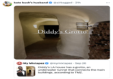 Diddy's Grotto meme kate bush's husband @airbagged 21h ... Diddy's Grotto MM My Mixtapez @mymixtapez - Sep 26 Diddy's LA house has a grotto, an underwater tunnel that connects the main buildings, according to TMZ.