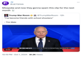 A @JJETSFAN Misspoke and now they gonna spam this clip for the next month Trump War Room @TrumpWarRoom - 12h "I've become friends with school shooters." - Tim Walz 0:02 LIVE OCBS NEWS ✶✶✶ VICE PRESIDENTIAL DEBATE 10:19 PM Oct 1, 2024 81.2K Views • • •