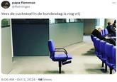 Yess de cuckstoel in de bundesdag is nog vrij papa flemmse @flerninger Yess de cuckstoel in de bundesdag is nog vrij 6:06 AM Oct 3, 2024 1M Views