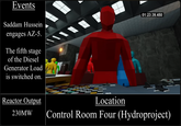 Events Saddam Hussein engages AZ-5. The fifth stage of the Diesel Generator Load is switched on. 01:23:39.450 Reactor Output 230MW Location Control Room Four (Hydroproject)