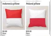 Indonesia pillow Poland pillow $5.00 Piece $35.00 Piece
