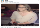 Platt @platttenbau How I feel in con room parties Okay so there's a 56 year old woman here • 4:40 PM Feb 1, 2024 15.4K Views