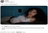 josie @infinitygirls The north remembers brat @junobrat · Aug 9 slutty macbook selfie is a lost form of art that we should bring back 6:33 PM Oct 1, 2024 · 560.3K Views