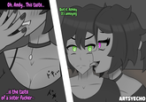 Oh, Andy... This taste... Quit it. Ashley. It's annoying ARTSYECHO ...is the taste ドキ of a sister f-----~