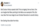 Mets Kapital Bob Costas compares the Mets to the work of Karl Marx. A parody tweeted by @Lizzie_Baseball on October 8th, 2024.