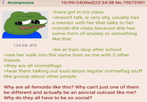 : Anonymous 124 KB JPG 10/09/24(Wed) 22:34:38 No.79072901 >have girl in my class >doesn't talk, is very shy, usually has a mentor with her that talks to her outside the class because she has some form of anxiety or something like that >be at train stop after school >see her walk into the same train as me with 2 other friends >they are all normalfags >hear them talking out loud about regular normalfag stuff like gossip about other people Why are all femoids like this? Why can't just one of them be different and actually be an asocial outcast like me? Why do they all have to be so social?
